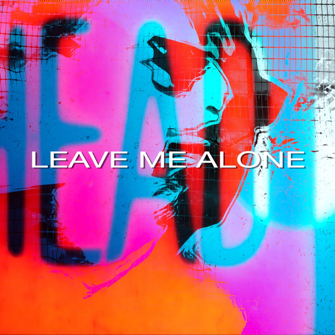 Leave me alone – New single – Out 5th of March