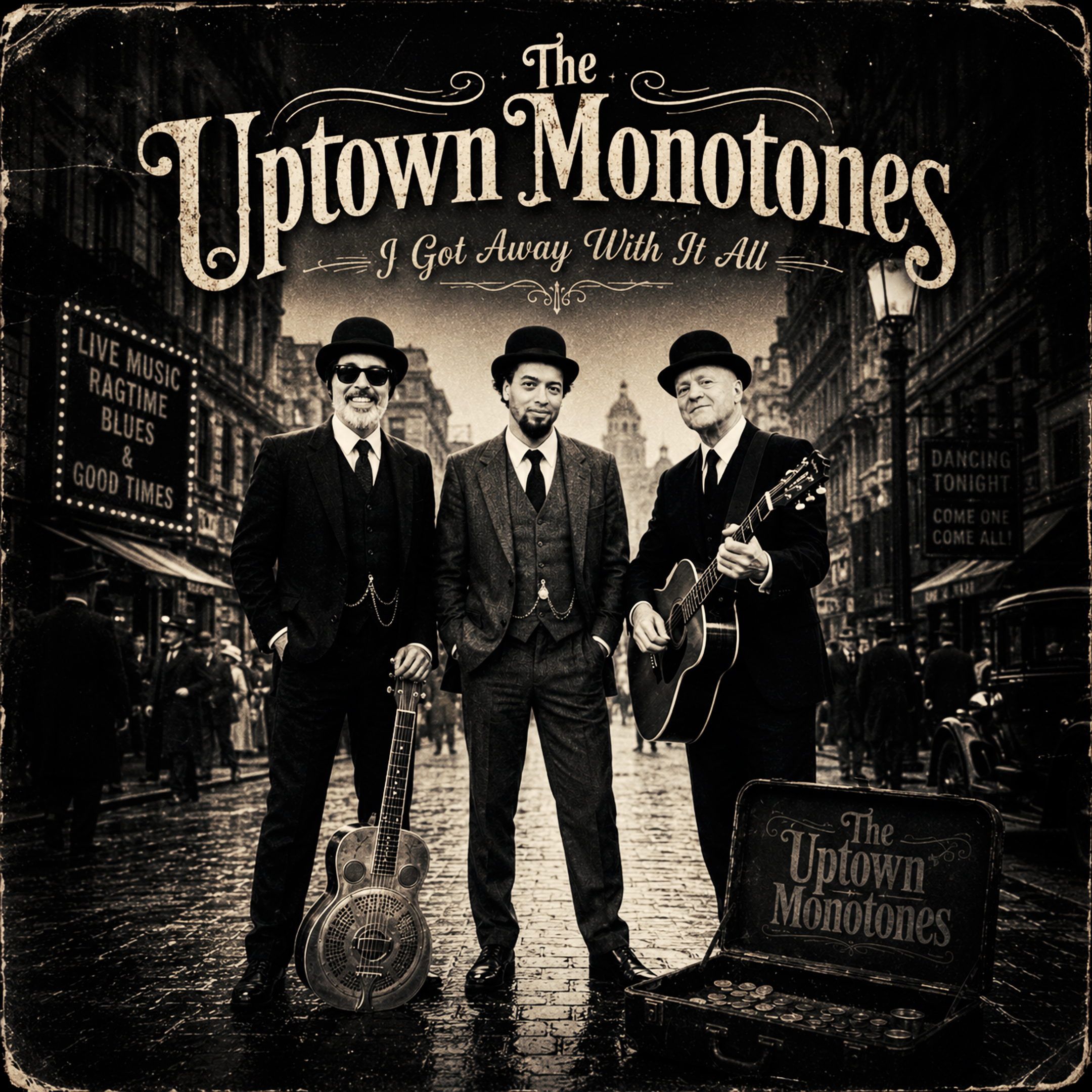 The-Uptown-Monotones---I-Got-Away-With-It-All-2160 The Uptown Monotones – I Got Away With It All Cover